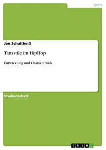 Baixar Tanzstile im HipHop: Entwicklung und Charakteristik pdf, epub, eBook