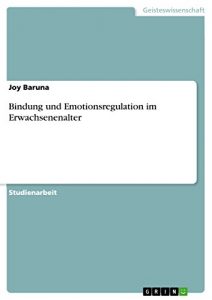 Baixar Bindung und Emotionsregulation im Erwachsenenalter pdf, epub, eBook