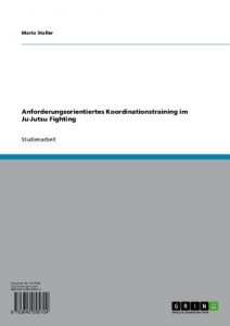 Baixar Anforderungsorientiertes Koordinationstraining im Ju-Jutsu Fighting pdf, epub, eBook