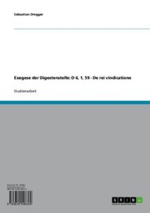 Baixar Exegese der Digestenstelle: D 6, 1, 59 – De rei vindicatione pdf, epub, eBook