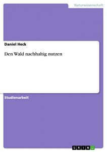 Baixar Den Wald nachhaltig nutzen pdf, epub, eBook