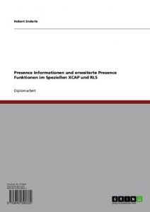Baixar Presence Informationen und erweiterte Presence Funktionen im Speziellen XCAP und RLS pdf, epub, eBook