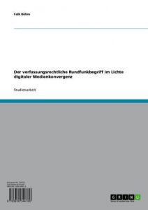 Baixar Der verfassungsrechtliche Rundfunkbegriff im Lichte digitaler Medienkonvergenz pdf, epub, eBook