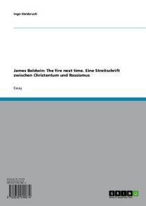 Baixar James Baldwin: The fire next time. Eine Streitschrift zwischen Christentum und Rassismus pdf, epub, eBook