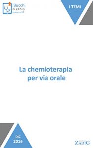 Baixar La chemioterapia per via orale: Come far accettare la chemio pdf, epub, eBook