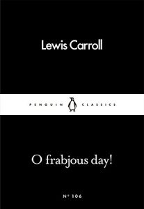 Baixar O Frabjous Day! (Penguin Little Black Classics) pdf, epub, eBook
