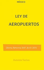 Baixar Ley de Aeropuertos (Spanish Edition) pdf, epub, eBook