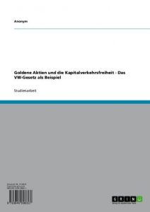 Baixar Goldene Aktien und die Kapitalverkehrsfreiheit – Das VW-Gesetz als Beispiel pdf, epub, eBook
