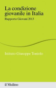 Baixar La condizione giovanile in Italia: Rapporto Giovani 2013 (Percorsi) pdf, epub, eBook