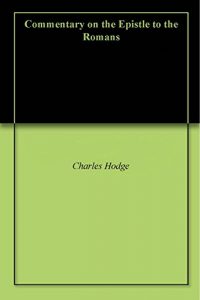Baixar Commentary on the Epistle to the Romans (English Edition) pdf, epub, eBook