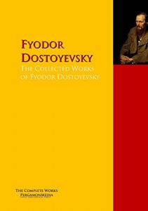 Baixar The Collected Works of Fyodor Dostoyevsky: The Complete Works PergamonMedia (Highlights of World Literature) (English Edition) pdf, epub, eBook
