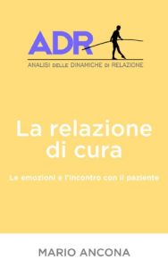 Baixar La relazione di cura. Le emozioni e l’incontro con il paziente (Italian Edition) pdf, epub, eBook