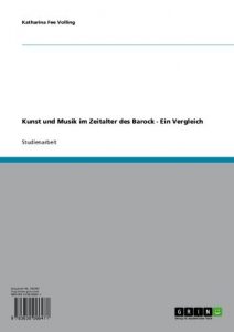 Baixar Kunst und Musik im Zeitalter des Barock – Ein Vergleich pdf, epub, eBook