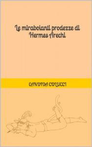 Baixar Le mirabolanti prodezze di Hermes Arechi (Italian Edition) pdf, epub, eBook