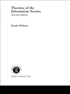Baixar Theories of the Information Society (International Library of Sociology) pdf, epub, eBook