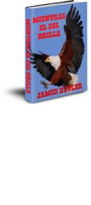 Baixar MIENTRAS EL SOL BRILLA (Spanish Edition) pdf, epub, eBook