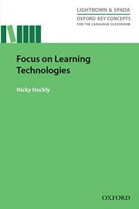 Baixar Focus on Learning Technologies (Oxford Key Concepts for the Language Classroom) pdf, epub, eBook