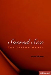 Baixar Sacred Sex: Das intime Gebet (German Edition) pdf, epub, eBook