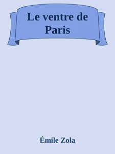 Baixar Le ventre de Paris pdf, epub, eBook