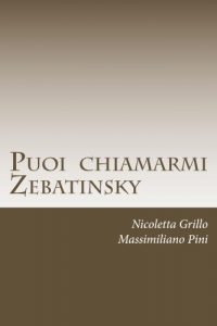 Baixar Puoi  chiamarmi Zebatinsky (Italian Edition) pdf, epub, eBook