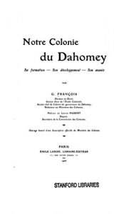 Baixar Notre colonie du Dahomey (French Edition) pdf, epub, eBook