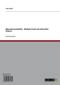 Baixar Menschenrechtsfilm – Mediale Praxis als kultureller Diskurs pdf, epub, eBook