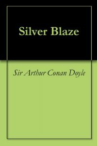 Baixar Silver Blaze (French Edition) pdf, epub, eBook