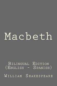 Baixar Macbeth: Macbeth: Bilingual Edition (English – Spanish) (English Edition) pdf, epub, eBook