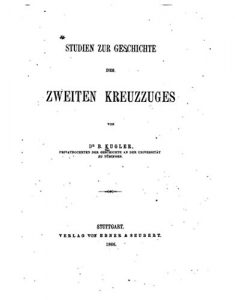 Baixar Studien Zur Geschichte des Zweiten Kreuzzuges (German Edition) pdf, epub, eBook