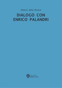 Baixar Dialogo con Enrico Palandri (La vita nel tempo) pdf, epub, eBook