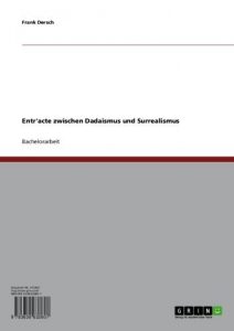 Baixar Entr’acte zwischen Dadaismus und Surrealismus pdf, epub, eBook