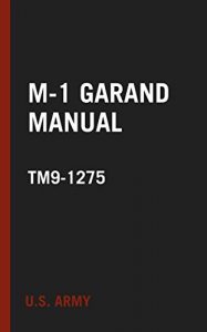 Baixar M-1 Garand Manual (Military): TM9-1275 (English Edition) pdf, epub, eBook
