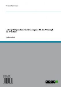 Baixar Ludwig Wittgenstein: Kundmanngasse 19. Ein Philosoph als Architekt pdf, epub, eBook