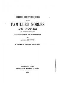 Baixar Notes historiques sur le familles nobles du Forez (French Edition) pdf, epub, eBook