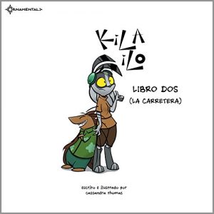 Baixar KiLA iLO: Libro Dos (La Carretera) (Spanish Edition) pdf, epub, eBook