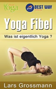 Baixar Yoga Fibel: Was ist eigentlich Yoga ? (German Edition) pdf, epub, eBook