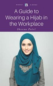 Baixar A Guide to Wearing a Hijab in the Workplace: Help for Muslim Women to feel Confident (English Edition) pdf, epub, eBook