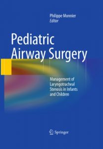 Baixar Pediatric Airway Surgery: Management of Laryngotracheal Stenosis in Infants and Children pdf, epub, eBook