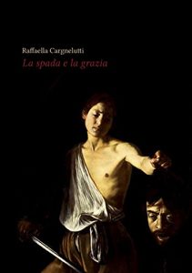 Baixar La spada e la grazia (Italian Edition) pdf, epub, eBook