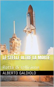 Baixar Le stelle oltre la morte: Rotta di collisione (Italian Edition) pdf, epub, eBook