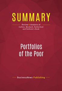 Baixar Summary: Portfolios of the Poor: Review and Analysis of Collins, Morduch, Rutherford and Ruthven’s Book (English Edition) pdf, epub, eBook
