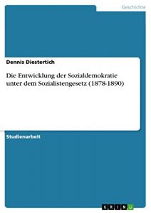 Baixar Die Entwicklung der Sozialdemokratie unter dem Sozialistengesetz (1878-1890) pdf, epub, eBook