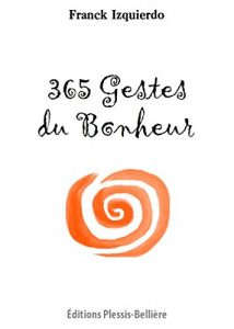 Baixar 365 Gestes du Bonheur (French Edition) pdf, epub, eBook