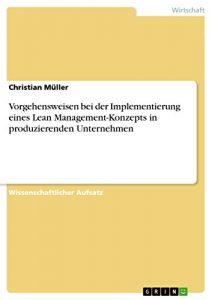 Baixar Vorgehensweisen bei der Implementierung eines Lean Management-Konzepts in produzierenden Unternehmen pdf, epub, eBook