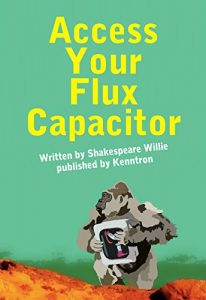Baixar Access Your Flux Capacitor: what else do we do (English Edition) pdf, epub, eBook