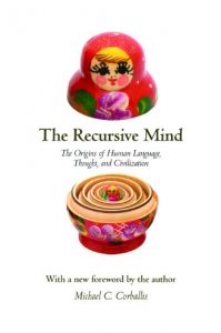 Baixar The Recursive Mind: The Origins of Human Language, Thought, and Civilization pdf, epub, eBook