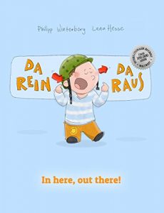 Baixar Da rein, da raus! In here, out there!: Kinderbuch Deutsch-Englisch (zweisprachig/bilingual) (German Edition) pdf, epub, eBook
