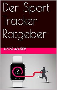 Baixar Der Sport Tracker Ratgeber (German Edition) pdf, epub, eBook