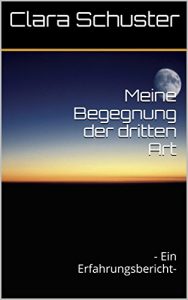 Baixar Meine Begegnungen der vierten Art: – Ein Erfahrungsbericht- (German Edition) pdf, epub, eBook