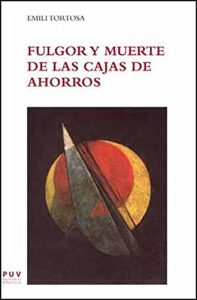 Baixar Fulgor y muerte de las Cajas de Ahorros pdf, epub, eBook